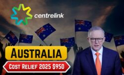 Australia Cost-of-Living Relief 2025 – Who Qualifies for the $950 Centrelink Payment?