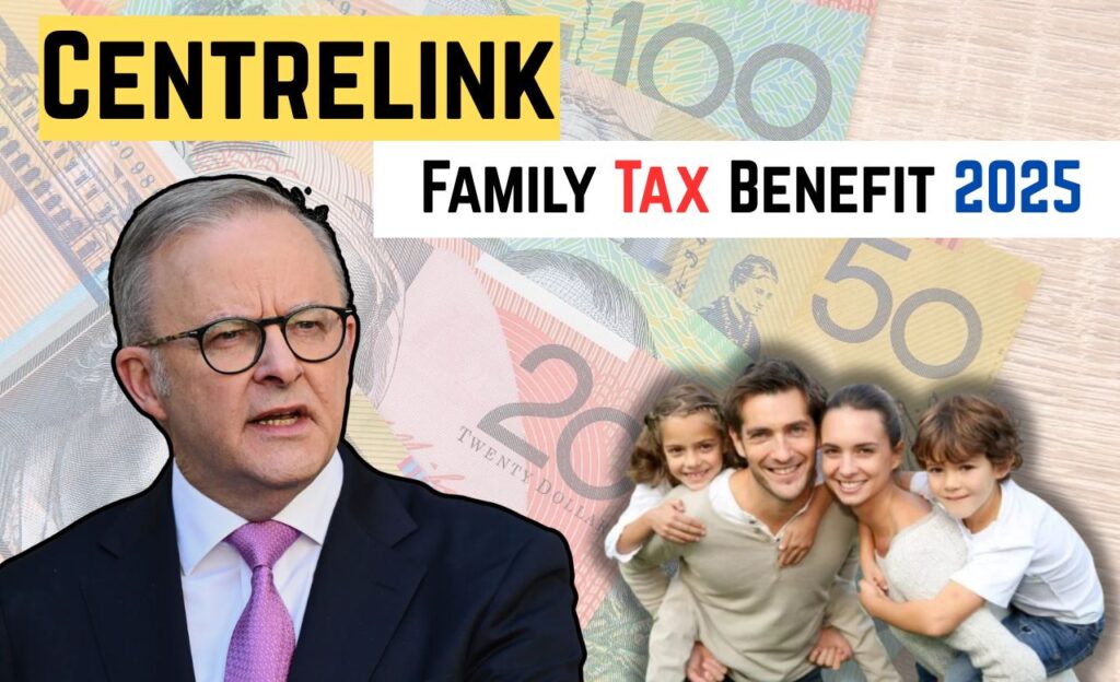 Centrelink Family Tax Benefit 2025
