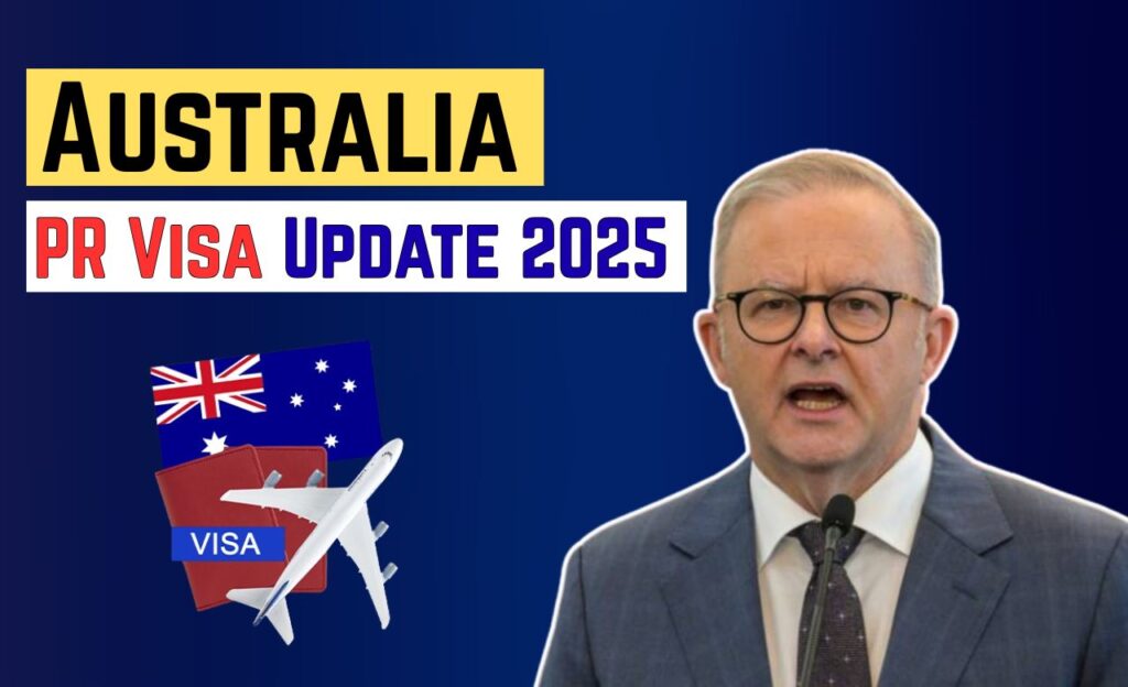 PR Visa Update 2025