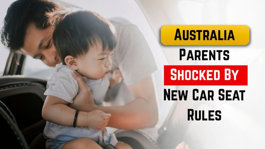 2025 Child Car Seat Rules in Australia