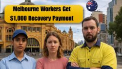 Melbourne Workers Eligible for $1,000 Australia Recovery Payment 2025 – Who Qualifies and How to Appeal