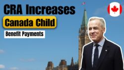 Canada Child Benefit 2025 – CRA Increases Payments This October, Check Your New Amounts