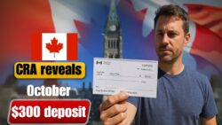 Canada $300 Federal Payment October 2025 – CRA Confirms Eligibility and Deposit Timeline