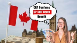 Canada $2,500 CRA Death Benefit 2025 – Full Eligibility, Claim Guide & Payment Timeline