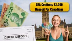 Canada’s $2,000 CRA Direct Deposit Confirmed – Who Qualifies and When Payments Land