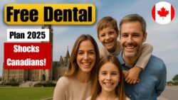 Canada Dental Plan 2025 – Free Treatment Expanded for More Families, Full Eligibility List Out