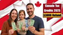 Tax Credits & Benefits 2025 – Canadians Can Claim Up to $3,000 in Federal Refunds This Year