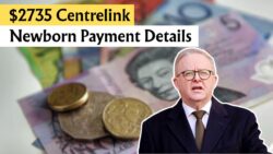 $2735 Centrelink Newborn Payment 2025 – Who Qualifies and How to Claim Fast